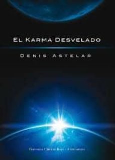 el karma desvelado-denis astelar-9788499914459