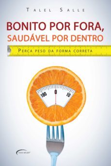 bonito por fora, saudavel por dentro (ebook)-talel salle-9788542804959