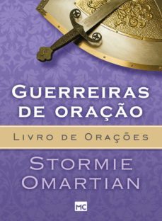 guerreiras de oraço - livro de oraçes (ebook)-stormie omartian-9788543301259