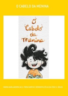 o cabelo da menina (ebook)-maria auxiliadora da s. faria garcia e benedita célia da cruz s. souza-9788547104559