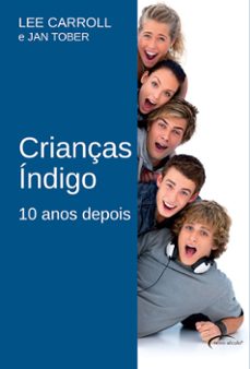 crianças indigo - 10 anos depois (ebook)-lee carroll-jan tober-9788576795759