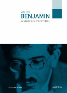 baudelaire e a modernidade (ebook)-walter benjamin-9788582175859