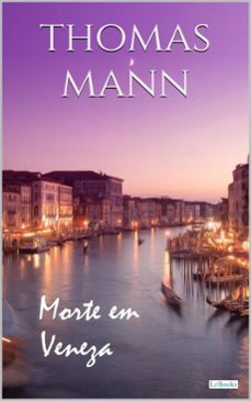 morte em veneza (ebook)-thomas mann-9788583868859