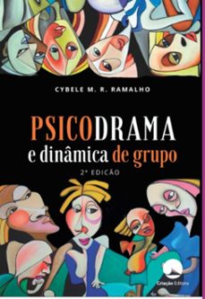 psicodrama e dinamica de grupo (ebook)-maria rabelo ramalho cybele-9788584133659