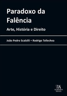 paradoxo da falência-joão pedro scalzilli-rodrigo tellechea-9788584938759