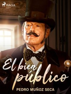 el bien publico (ebook)-pedro muñoz seca-9788726508659