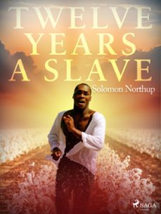 twelve years a slave (ebook)-solomon northup-9788726609059