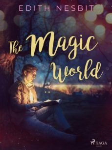 the magic world (ebook)-edith nesbit-9788726880359
