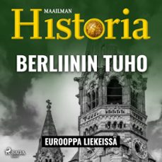 berliinin tuho (audiolibro)-maailman historia-9788727236759