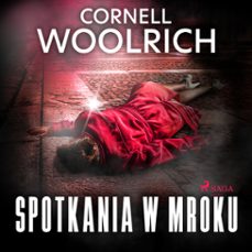 spotkania w mroku (audiolibro)-cornell woolrich-9788728127759
