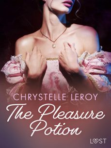 the pleasure potion - erotic short story (ebook)-chrystelle leroy-9788728370759
