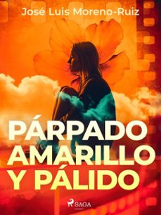 parpado amarillo y palido (ebook)-jose luis moreno ruiz-9788728374559