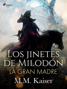 los jinetes de milodon. la gran madre (ebook)-m.m. kaiser-9788728446959