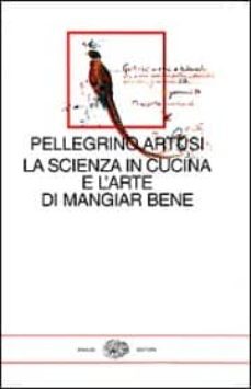 la scienza in cucina e l arte di mangiar bene-9788806158859