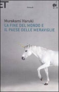 la fine del mondo e il paese delle meraviglie-haruki murakami-9788806191559