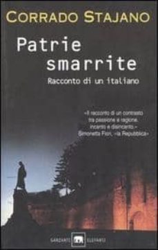 patrie smarrite: racconto di un italiano-corrado stajano-9788811677659