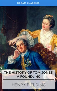 the history of tom jones, a foundling (dream classics) (ebook)-henry fielding-9788826454559