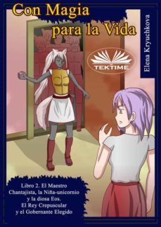 con magia para la vida. libro 2. el maestro chantajista, la niña-unicornio y la diosa eos. (ebook)-9788835447559