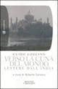 verso la cuna del mondo: lettere dall india-9788845261459