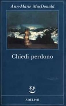 chiedi perdono-ann marie macdonald-9788845914959