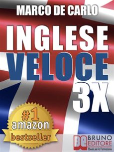 inglese veloce 3x. corso di lingua per imparare linglese in 30 giorni con esercizi, tecniche di memoria facile, test online, grammatica da zero (libri per imparare l'inglese - ebook italiano, anteprima gratis) (ebook)-9788861742659