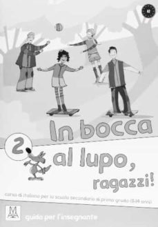 in bocca al lupo, ragazzi! 2 (guida per insegnante)-9788861821859