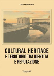 cultural heritage e territorio tra identita e reputazione (ebook)-cinzia genovino-9788863587159