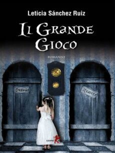 il grande gioco (ebook)-leticia sanchez ruiz-9788863937459