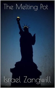 the melting pot (ebook)-israel zangwill-9788892531659