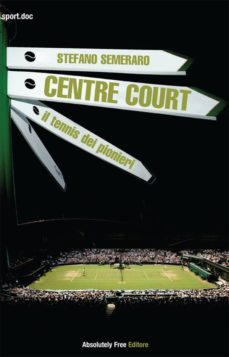 centre court - il tennis dei pionieri (ebook)-9788897057659