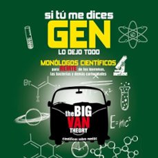 si tú me dices gen, lo dejo todo. monólogos científicos para reírte de los teoremas, las bacterias y demás curiosidades (audiolibro)-big  cientificos sobre van ruedas-9789178652259
