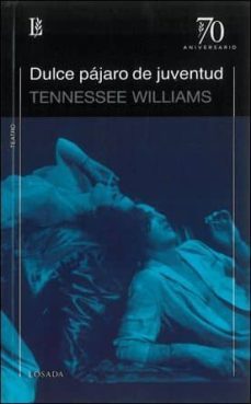 dulce pajaro de juventud-tennessee williams-9789500398459