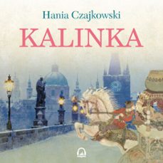 kalinka (audiolibro)-hania czajkowski-9789502813059
