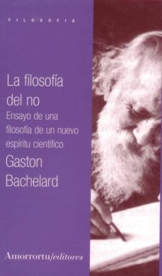 la filosofia del no-gaston bachelard-9789505183159