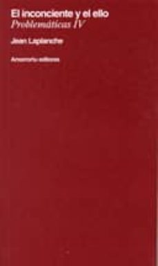 el inconciente y el ello (problematicas iv)-jean lapanche-9789505184859