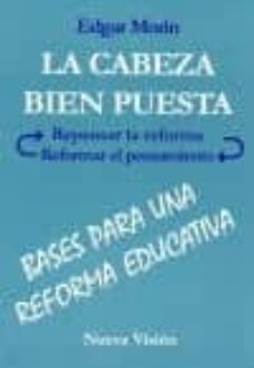 la cabeza bien puesta: bases para una reforma educativa-9789506023959