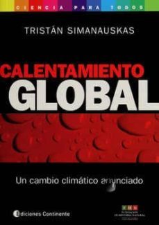 calentamiento global: un cambio climatico anunciado-tristan simanauskas-9789507542459