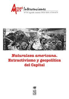 naturaleza americana. extractivismo y geopolitica del capital. actuel marx n 19 (ebook)-maria emilia tijoux-9789560008459