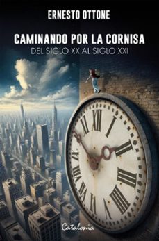 caminando por la cornisa (ebook)-ernesto ottone-9789564151359