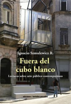 fuera del cubo blanco (ebook)-ignacio szmulewicz-9789569843259