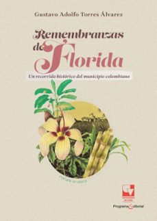 remembranzas de florida (ebook)-gustavo adolfo torres álvarez-9789585071759