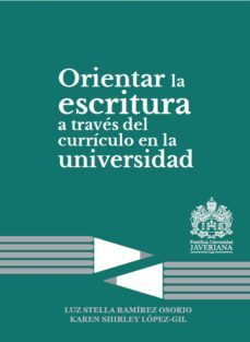 orientar la escritura a través del currículo en la universidad (ebook)-karen shirley; ramirez osorio, luz stella lopez gil-9789585453159