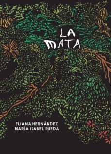 la mata (ebook)-eliana hernandez-maria isabel rueda-9789585474659