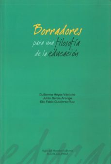 borradores para una filosofia de la educacion-9789586651059