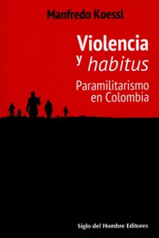 violencia y habitus (ebook)-manfredo koessl-9789586653459