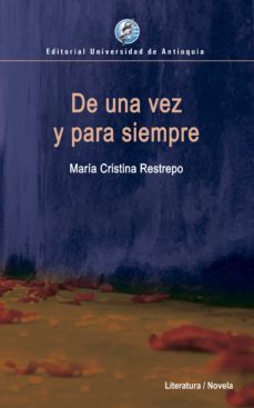 de una vez y para siempre (ebook)-maria cristina restrepo-9789587148459