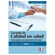 garantia de la calidad en salud. como organizar una empresa del sector salud. 3ra edicion (ebook)-9789587627459