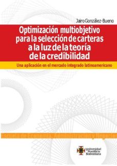 optimizacion multiobjetivo para la seleccion de carteras a la luz de la teoria de la credibilidad (ebook)-jairo alexander gonzalez bueno-9789587647259