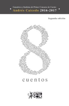 8 cuentos (ebook)-harold muñoz-juan josé cuéllar-diego armando peña-9789587658859