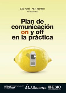 plan de comunicacion on y off en la practica (ebook)-julio alard-abel monfort-9789587783759
